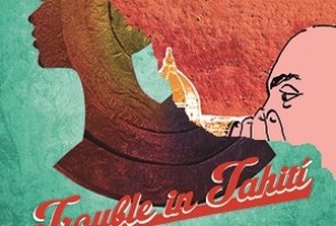 TROUBLE IN TAHITÍ,  Bernstein<br>GIANNI SCHICCHI, Puccini