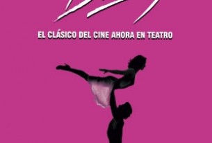 DIRTY DANCING<BR>El clásico del cine ahora en teatro