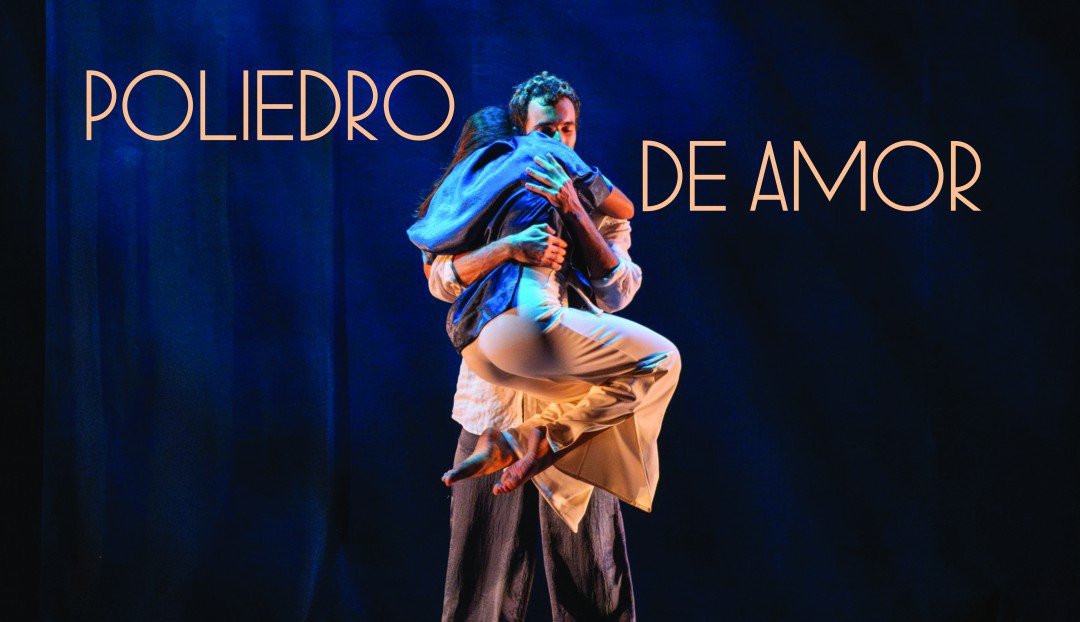 Imagen noticia - 'Poliedro de amor', un viaje escénico a las múltiples caras del amar