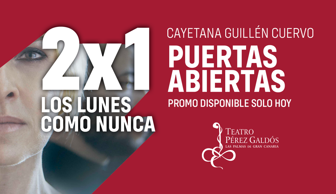 Imagen noticia - Promoción 2x1 para 'Puertas Abiertas' con Cayetana Guillén Cuervo